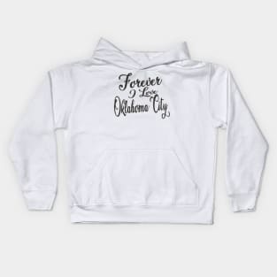 Forever i love Oklahoma City Kids Hoodie